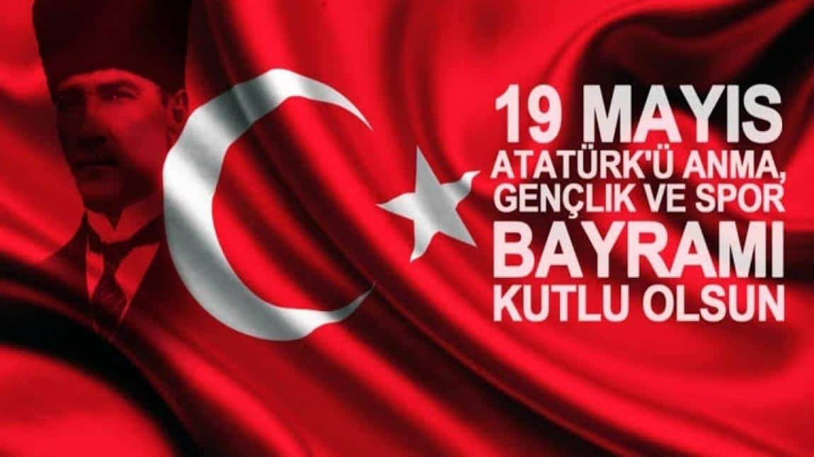 19 Mayıs Atatürk'ü Anme ve Gençlik ve Spor Bayramı Etkinliğimiz